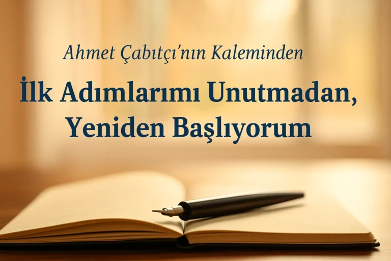 İlk Adımlarımı Unutmadan, Yeniden Başlıyorum