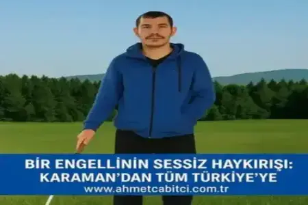 Bir Engellinin Sessiz Haykırışı: Karaman’dan Tüm Türkiye’ye
